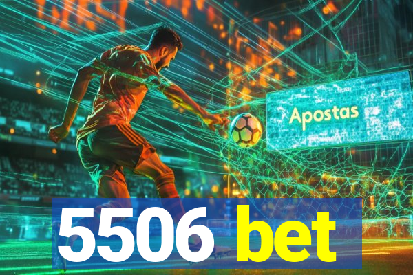 5506 bet